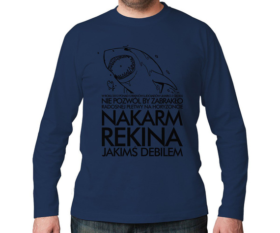 Koszulki z nadrukiem - Nakarm Rekina Jakimś Debilem