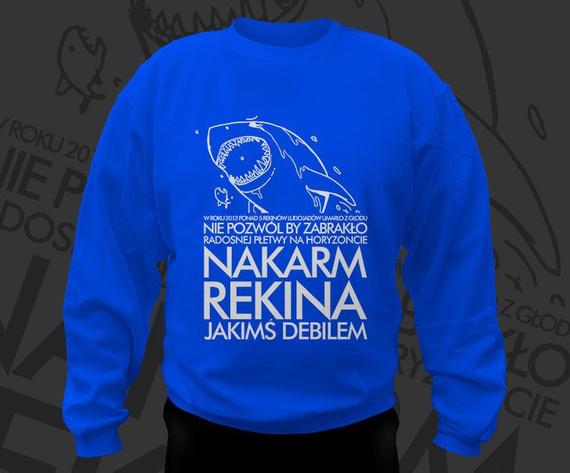 Bluzy bez kaptura z nadrukiem - Nakarm rekina jakimś debilem