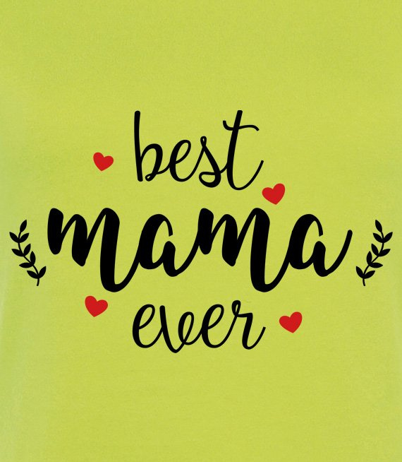 Koszulka damska z nadrukiem - Best Mama Ever 2