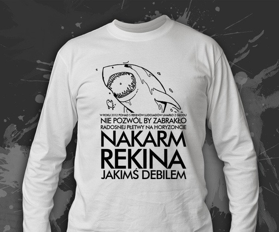 Koszulki z nadrukiem - Nakarm Rekina Jakimś Debilem 