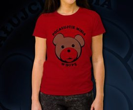 Koszulka damska z nadrukiem - Pocałujcie misia w dupę