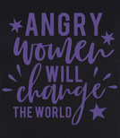 Koszulka damska z nadrukiem -  Angry Women Will Change The WORLD