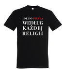 Koszulka z nadrukiem - Idę do piekła według każdej religii
