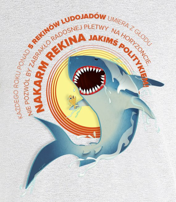 Koszulki z nadrukiem - Nakarm Rekina Jakimś Politykiem 