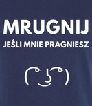 Koszulka z nadrukiem - Mrugnij jeśli mnie pragniesz