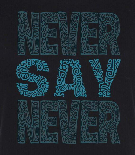 T-shirt z nadrukiem - Never Say Never (rozm. 44-52)