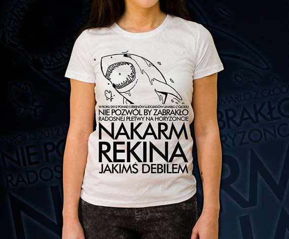 Koszulka damska z nadrukiem - Nakarm Rekina Jakimś Debilem