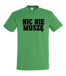 Koszulka z nadrukiem - Nic Nie Muszę 