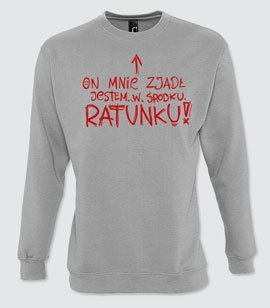 Bluzy bez kaptura z nadrukiem - Ratunku, on mnie zjadł! jestem w środku. RATUNKU!