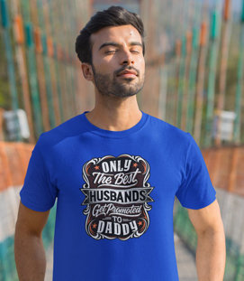 T-shirt - ONLY THE BEST HUSBAND GET PROMOTES TO DADDY