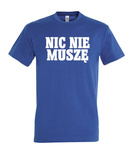 Koszulka z nadrukiem - Nic Nie Muszę 