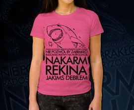 Koszulka damska z nadrukiem - Nakarm Rekina Jakimś Debilem