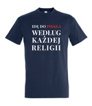 Koszulka męska 3XL-5XL  - Idę do piekła według każdej religii