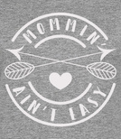 Koszulka damska z nadrukiem - Mommin'ain't easy