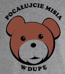 Koszulka z nadrukiem - Pocałujcie misia w dupę