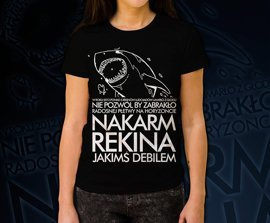 Koszulka damska z nadrukiem - Nakarm Rekina Jakimś Debilem