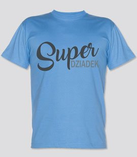 Koszulka z nadrukiem  - Super Dziadek