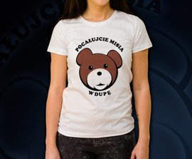 Koszulka damska z nadrukiem - Pocałujcie misia w dupę