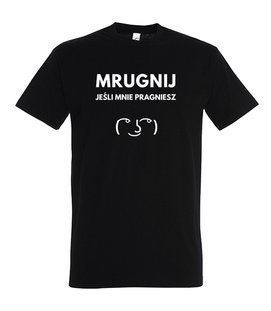 Koszulka z nadrukiem - Mrugnij jeśli mnie pragniesz
