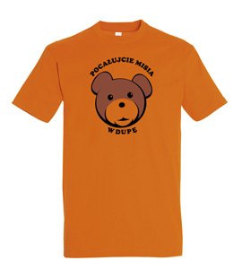 Koszulka z nadrukiem - Pocałujcie misia w dupę