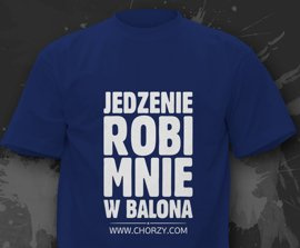 Koszulka z nadrukiem - Jedzenie robi mnie w balona (chorzy.com)