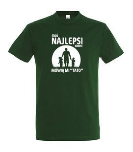 Koszulka - Moi najlepsi przyjaciele mówią mi Tato.