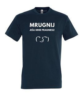 Koszulka z nadrukiem - Mrugnij jeśli mnie pragniesz