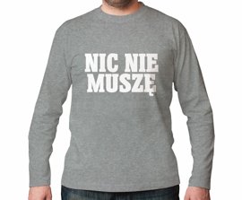 T-shirt z nadrukiem - Nic Nie Muszę (3XL-4XL)