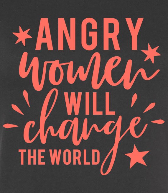 Koszulka damska z nadrukiem -  Angry Women Will Change The WORLD
