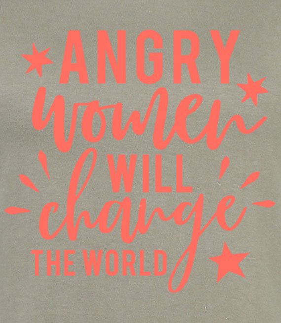 Koszulka damska z nadrukiem -  Angry Women Will Change The WORLD