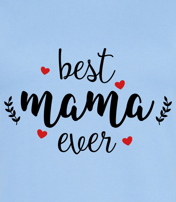 Koszulka damska z nadrukiem - Best Mama Ever 2