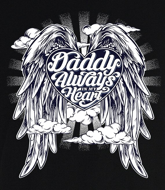 T-shirt - Daddy Always in my Heart