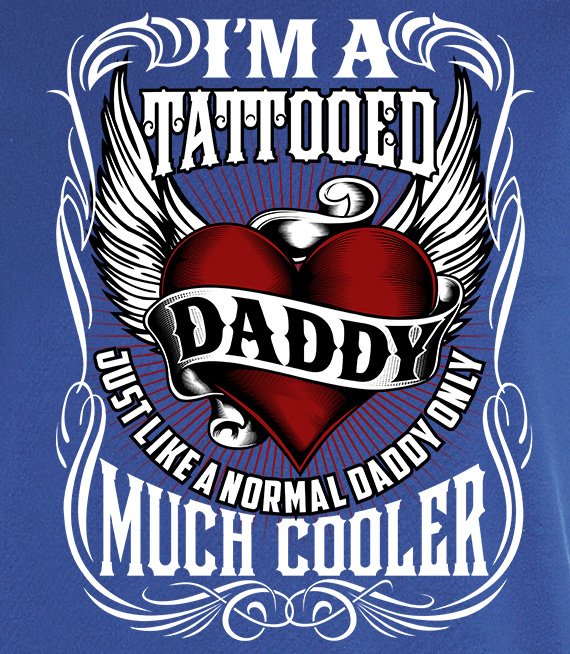 T-shirt - I'M TATTOOED DADDY