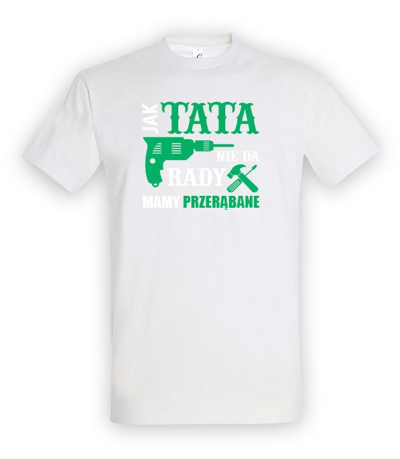 T-shirt - Jak Tata Nie Da Rady