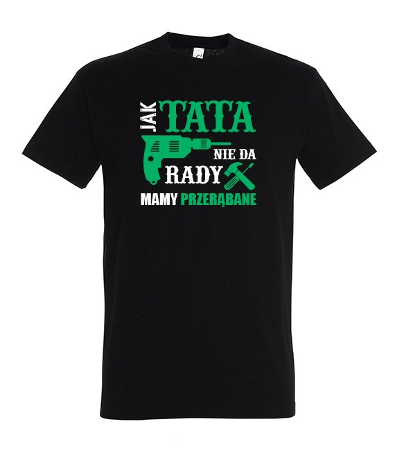 T-shirt - Jak Tata Nie Da Rady