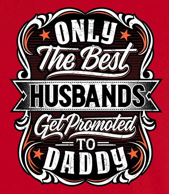 T-shirt - ONLY THE BEST HUSBAND GET PROMOTES TO DADDY