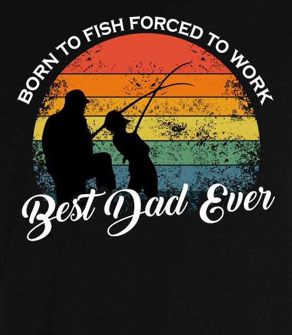 T-shirt - born to fish forced to work