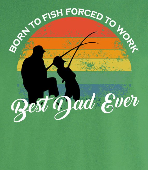 T-shirt - born to fish forced to work