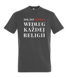 Koszulka męska 3XL-5XL  - Idę do piekła według każdej religii