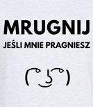 Koszulka męska 3XL-5XL  - Mrugnij jeśli mnie pragniesz