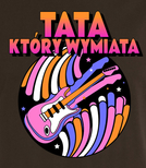 Koszulka męska - TATA  KTÓRY WYMIATA