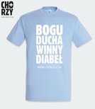 Koszulka z nadrukiem - BOGU DUCHA WINNY DIABEŁ (chorzy.com)