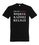 Koszulka z nadrukiem - Idę do piekła według każdej religii
