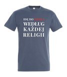 Koszulka z nadrukiem - Idę do piekła według każdej religii