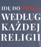 Koszulka z nadrukiem - Idę do piekła według każdej religii