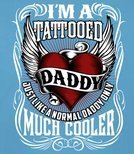 T-shirt - I'M TATTOOED DADDY